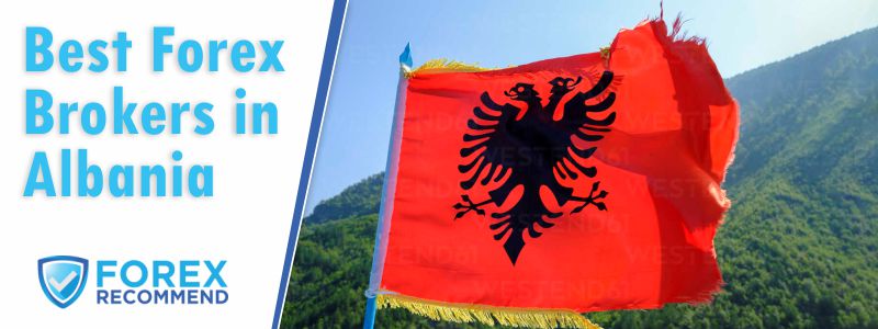 Best Forex Brokers for Albania